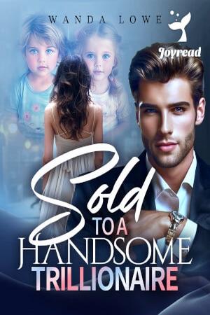 Sold To a Handsome Trillionaire by Wanda Lowe