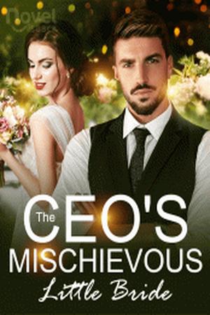 The CEO's Mischievous Little Bride by Whispering Willow