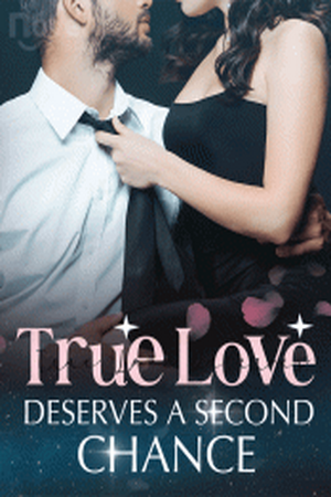 True Love Deserves a Second Chance by Nox Shadow